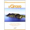 Iter Edizioni Il Circeo. San Felice Circeo. Sabaudia. Parco nazionale del Circeo