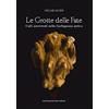 Maria Pacini Fazzi Editore Le grotte delle fate. Culti ancestrali nella Garfagnana antica