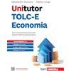 Zanichelli Unitutor TOLC-E Economia. Test di ammissione per Economia, Scienze politiche e Giurisprudenza. Con ebook