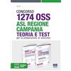 Maggioli Editore Concorso 1274 OSS - ASL Regione Campania. Teoria e test per la preparazione al concorso. Con espansione online