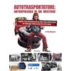 Homeless Book Autotrasportatore: antropologia di un mestiere. Camion, taxi, noleggi auto e bus con conducente in cinquant'anni di CNA FITA (1975-2024)