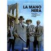 Sergio Bonelli Editore La mano nera. New York, Joe Petrosino indaga
