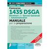 Edizioni Simone Concorso 1435 DSGA Direttore dei Servizi Generali e Amministrativi. Manuale per la preparazione. Diritto costituzionale e diritto amministrativo, con riferimento al diritto dell'Unione europea. Di...