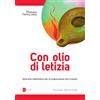 edb Con olio di letizia. Itinerario catechistico per la preparazione alla cresima