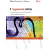C&P Adver Effigi Il ragionevole dubbio. Saper rimanere nell'ambivalenza e nel paradosso biblico
