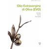 Polistampa Olio Extravergine di Oliva (EVO). Idoneità, tipicità, peculiarità: Idoneità, Tipicità, Peculiarità