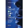 C&P Adver Effigi To treat or not to treat. Guida all'uso consapevole dei farmaci per la voce artistica