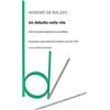 BIBLIOTECA DEL VASCELLO Un debutto nella vita