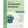 Alpha Test Professioni Sanitarie 2026-2027. Simulazioni. Per test di ammissione universitari. Tutte le prove in versione digitale