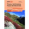 SeTeMap Tirano, Val Grosina, Passo del Mortirolo. Carta escursionistica in scala 1:25.000. Dal Passo Verva al Passo del Mortirolo. Valtellina