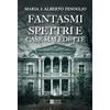 Gherardo Casini Editore Fantasmi, spettri e case maledette