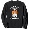 Cavalier King Charles Spaniel Gift Shirt Mens Funny Life Is Better Cavalier Spaniel Dog Mom Lover Felpa