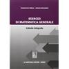 Giappichelli Esercizi di matematica generale. Calcolo integrale