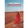 New-Book Spezie e moschee. Quattro viaggi tra i profumi e i colori del Medio Oriente