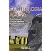 Cerchio della Luna Archeologia aliena. Reperti, misteri e ricordi ancestrali di antichi visitatori alieni