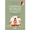 Red Edizioni Intestino più felice con cucina Low FODMAP e Ayurveda. Imparare a gestire il colon irritabile riportando il corpo in equilibrio