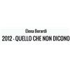 Elena Berardi 2012 - QUELLO CHE NON DICONO