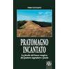 Aska Editions Pratomagno incantato. La favola del bosco magico, del pastore sognatore e poeta