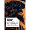 Mondadori La guerra del Peloponneso. La storia del più grande conflitto della Grecia classica