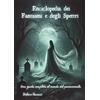YOUCANPRINT Enciclopedia dei fantasmi e degli spettri.
