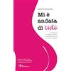 auto pubblicazione Mi è andata di culo: Il viaggio di un chirurgo plastico tra bellezza esterna e crescita interiore.