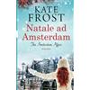 Licenza - Newton Compton Editori Natale ad Amsterdam. The Amsterdam Affair