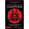 Newton Compton Editori Breve storia del Giappone. Dai miti originari a quelli di oggi: la vicenda nipponica come non l'avete mai letta