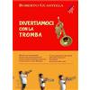 Edizioni Musicali Eufonia Divertiamoci con la Tromba. Metodo progressivo per tromba + QR code con brani scaricabili