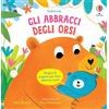 Usborne Gli abbraccialibri - Gli abbracci degli orsi