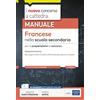Edises Edizioni Francese nella scuola secondaria. Manuale per la preparazione al concorso a cattedra classe di concorso A22. Con software di esercitazione