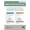 ALPHA TEST La prova scritta per il concorso scuola 2024. Kit di preparazione. Ediz. MyDesk. Con Contenuto digitale per download e accesso online