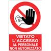 Cartello All. Vietato L'Accesso Al Personale Non Autorizzato L. 333x H 500mm
