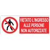Cartello All. Vietato L'Ingresso Alle Persone Non Autorizzate L. 333x H 125mm