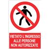 Cartello All. Vietato L'Ingresso Alle Persone Non Autorizzate L. 333x H 500mm