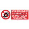 Cartello All. Non Rimuovere I Dispositivi E Le Protezioni Di Sicurezza L. 333x H 125mm