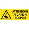Cartello All. Attenzione Ai Carichi Sospesi L. 333x H 125mm