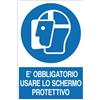 Cartello All. Obbligo Uso Schermo Protettivo L. 333x H 500mm