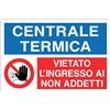 Cartello All. Centrale Termica Vietato L'Ingresso Ai Non Addetti L. 300 x H. 200 mm