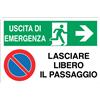 Cartello All. Uscita Di Sicurezza Destra Lasciare Libero Il Passaggio L. 400 x H. 500mm