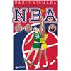 Giunti Editore I campioni che hanno fatto la storia della NBA
