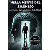 Independently published NELLA MENTE DEL SILENZIO: un THRILLER psicologico di facile lettura , scritto con font OPENDYSLEXIC per adulti con DISLESSIA e non solo !
