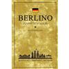 Stefan Hilbrecht Diario Di Viaggio Berlino: Travel planner e diario da compilare / Viaggio a Berlino / Regalo per viaggiatori / Souvenir