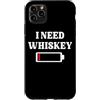 I Need A Huge Glass Of Whiskey Custodia per iPhone 11 Pro Max Ho bisogno di whisky divertente amante del whisky scherzo stanco a bassa potenza