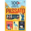 Usborne 100 cose da sapere sul passato