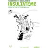 Adagio ebook Insultatemi!