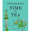 Fourth Estate Fortnum & Mason: Time for Tea: A 300-Year History and Afternoon Tea Recipe Book