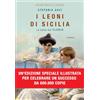 NARRATIVA NORD I Leoni di Sicilia. La saga dei Florio. Ediz. illustrata