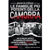 Newton Compton Editori Le più potenti famiglie della camorra. La storia dei clan che hanno dominato la malavita italiana