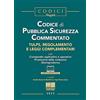 Maggioli Editore Codice di pubblica sicurezza commentato. Tulps, regolamento e leggi complementari. Con espansione online