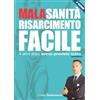 YOUCANPRINT Malasanità risarcimento facile. 4 anni dopo avevo previsto tutto